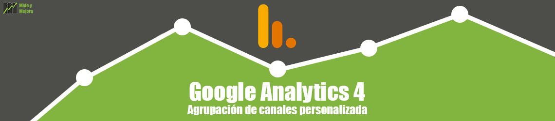 agrupación de canales personalizada GA4