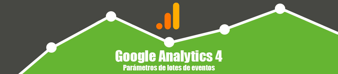 parámetros de lotes de eventos ga4